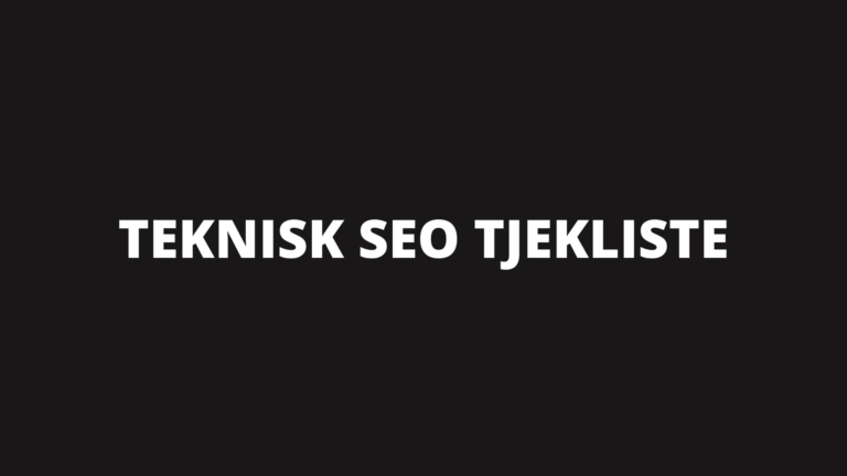 Teknisk SEO tjekliste