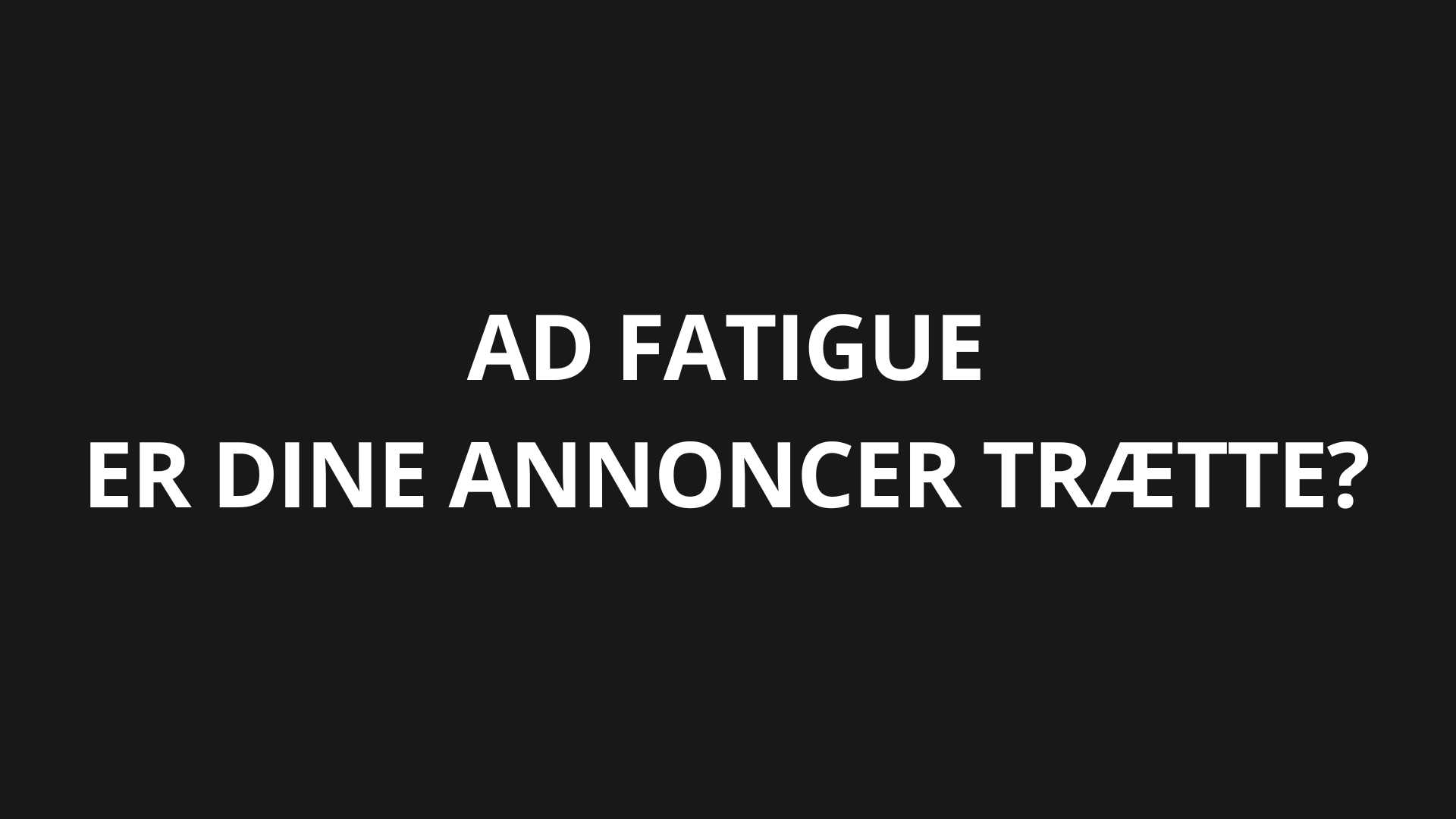 Ad Fatigue: Sådan ved du, hvornår dine Facebook annoncer dør