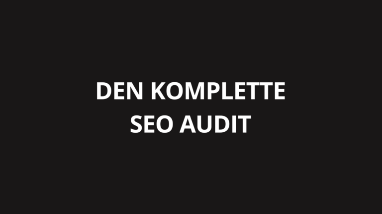 Det komplette SEO Audit: Sådan diagnosticerer du faldende trafik (Det interne fokus)