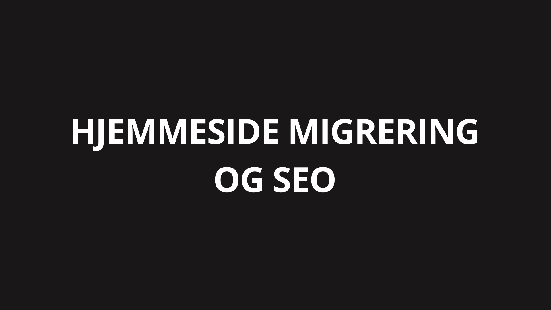 Hjemmeside migrering og SEO