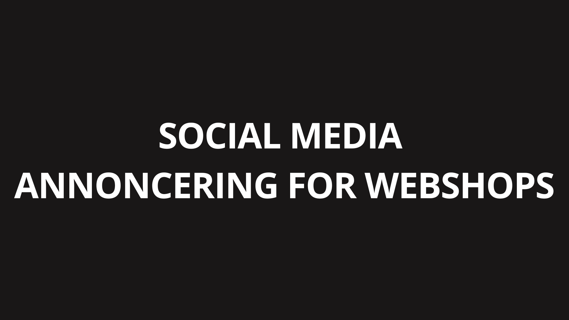 Social media annoncering for webshops