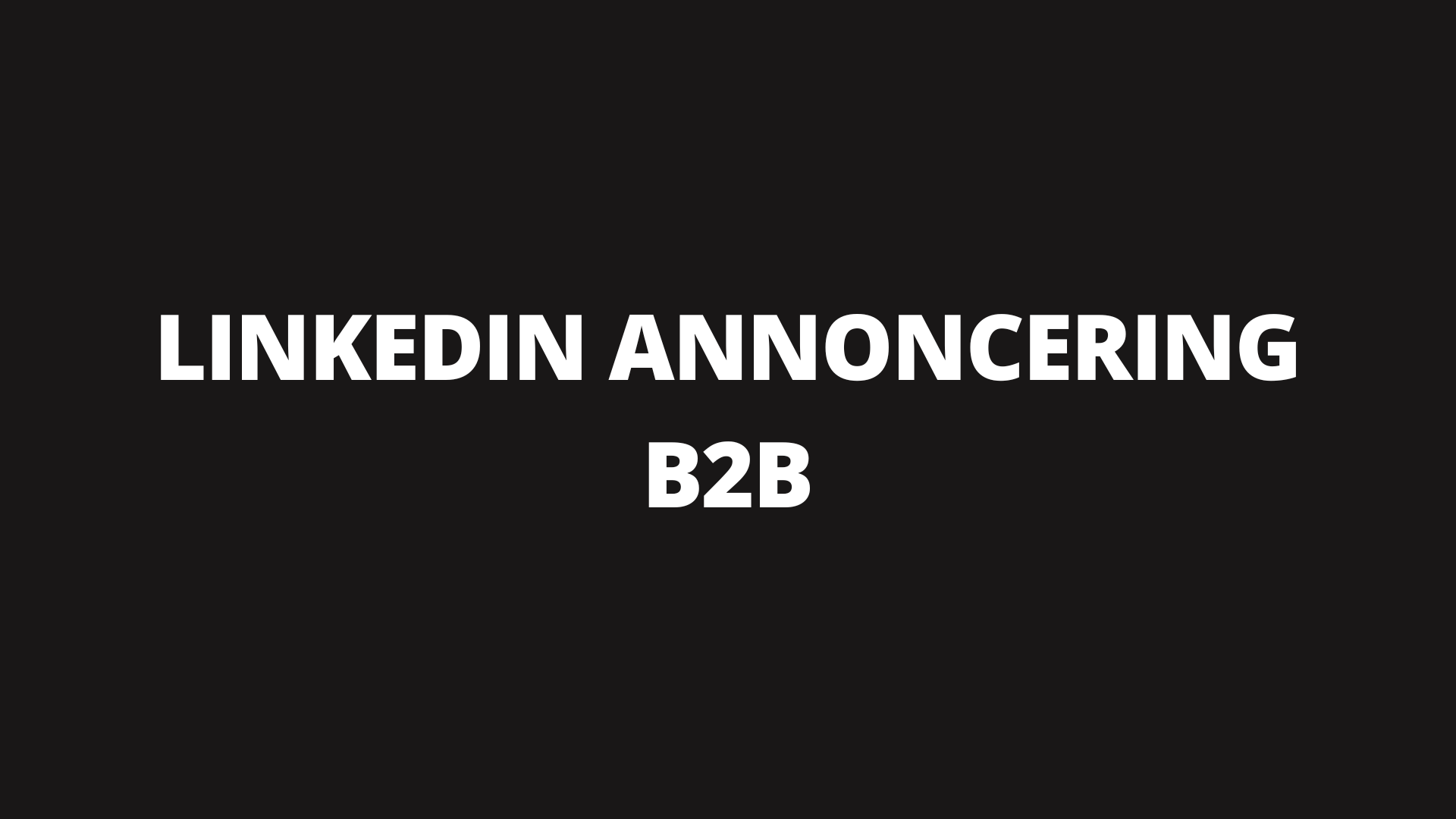 LinkedIn annoncering B2B